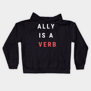 ally is a verb Kids Hoodie